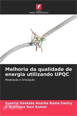 Melhoria da qualidade de energia utilizando UPQC