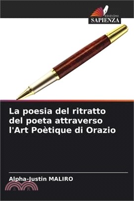 La poesia del ritratto del poeta attraverso l'Art Poètique di Orazio