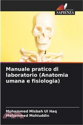 Manuale pratico di laboratorio (Anatomia umana e fisiologia)
