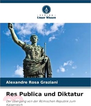 Res Publica und Diktatur