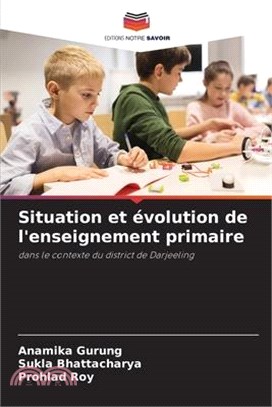 Situation et évolution de l'enseignement primaire