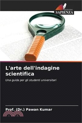 L'arte dell'indagine scientifica