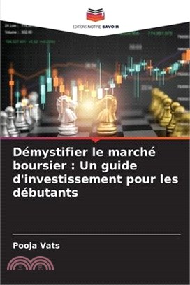 Démystifier le marché boursier: Un guide d'investissement pour les débutants