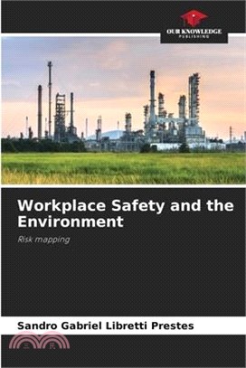 Workplace Safety and the Environment