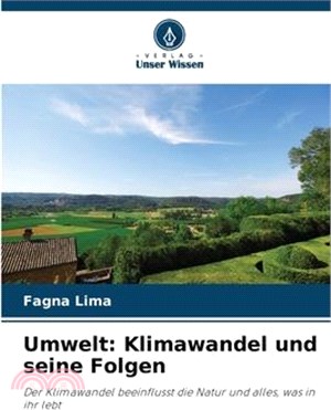 Umwelt: Klimawandel und seine Folgen