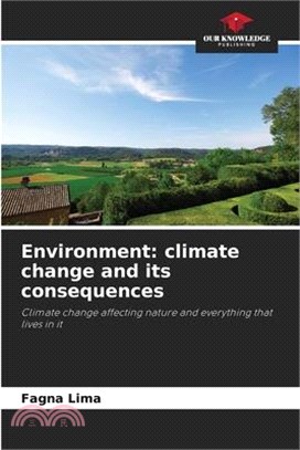 Environment: climate change and its consequences