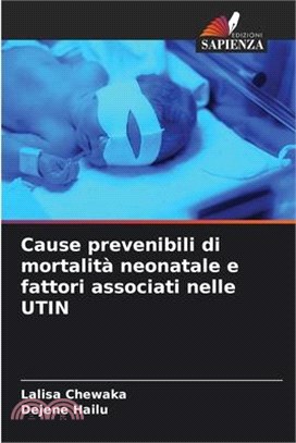 Cause prevenibili di mortalità neonatale e fattori associati nelle UTIN