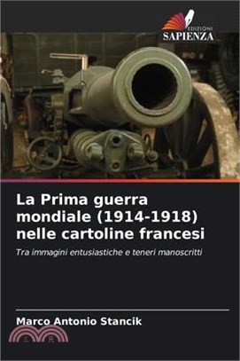La Prima guerra mondiale (1914-1918) nelle cartoline francesi