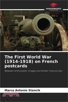 The First World War (1914-1918) on French postcards