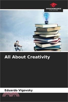 All About Creativity