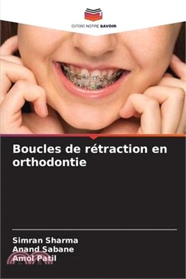 Boucles de rétraction en orthodontie