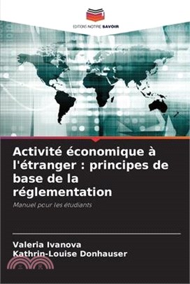 Activité économique à l'étranger: principes de base de la réglementation