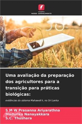 Uma avaliação da preparação dos agricultores para a transição para práticas biológicas