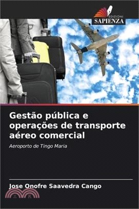 Gestão pública e operações de transporte aéreo comercial