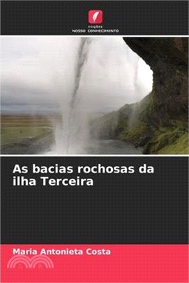 As bacias rochosas da ilha Terceira