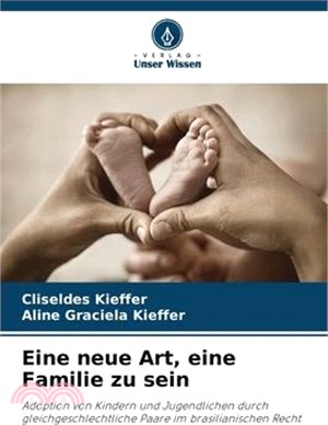 Eine neue Art, eine Familie zu sein