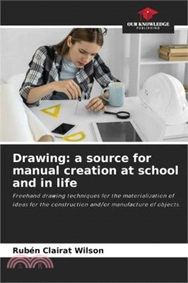 Drawing: a source for manual creation at school and in life
