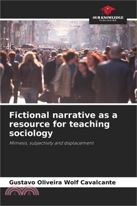 Fictional narrative as a resource for teaching sociology