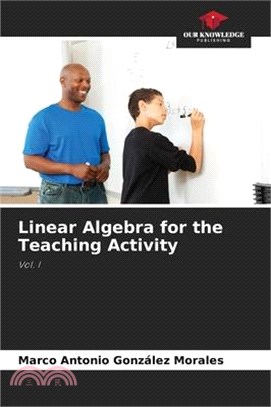 Linear Algebra for the Teaching Activity