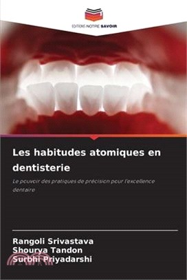 Les habitudes atomiques en dentisterie