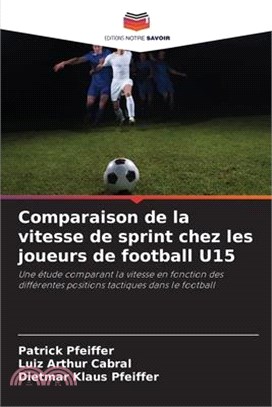 Comparaison de la vitesse de sprint chez les joueurs de football U15