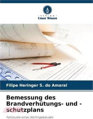 Bemessung des Brandverhütungs- und -schutzplans