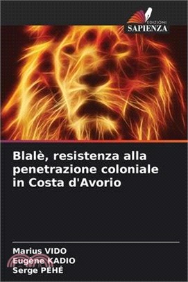 Blalè, resistenza alla penetrazione coloniale in Costa d'Avorio