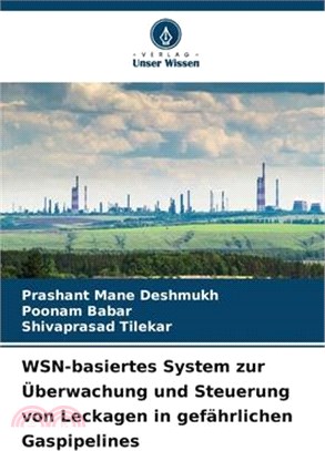 WSN-basiertes System zur Überwachung und Steuerung von Leckagen in gefährlichen Gaspipelines