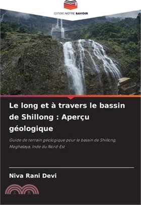 Le long et à travers le bassin de Shillong: Aperçu géologique