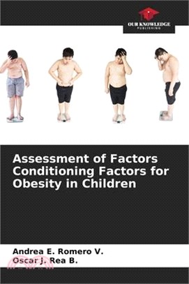 Assessment of Factors Conditioning Factors for Obesity in Children