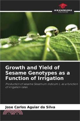 Growth and Yield of Sesame Genotypes as a Function of Irrigation