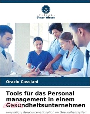 Tools für das Personal management in einem Gesundheitsunternehmen