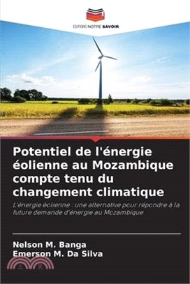 Potentiel de l'énergie éolienne au Mozambique compte tenu du changement climatique