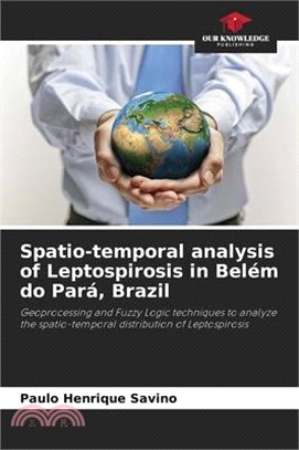 Spatio-temporal analysis of Leptospirosis in Belém do Pará, Brazil