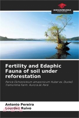 Fertility and Edaphic Fauna of soil under reforestation