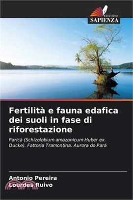 Fertilità e fauna edafica dei suoli in fase di riforestazione