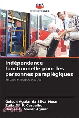 Indépendance fonctionnelle pour les personnes paraplégiques