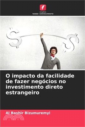 O impacto da facilidade de fazer negócios no investimento direto estrangeiro