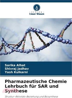 Pharmazeutische Chemie Lehrbuch für SAR und Synthese