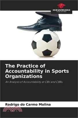 The Practice of Accountability in Sports Organizations