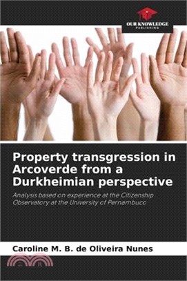 Property transgression in Arcoverde from a Durkheimian perspective