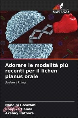 Adorare le modalità più recenti per il lichen planus orale