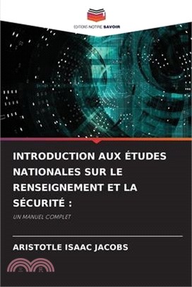 Introduction Aux Études Nationales Sur Le Renseignement Et La Sécurité