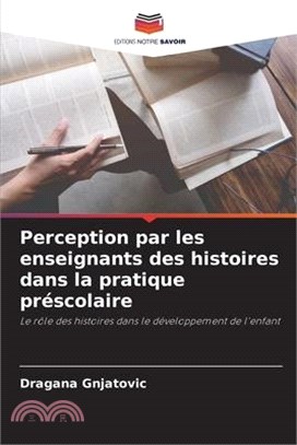 Perception par les enseignants des histoires dans la pratique préscolaire