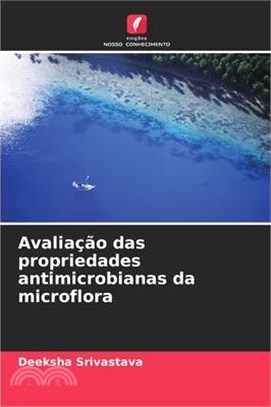 Avaliação das propriedades antimicrobianas da microflora