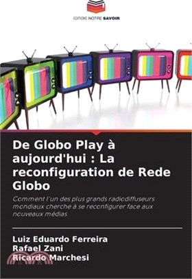De Globo Play à aujourd'hui: La reconfiguration de Rede Globo