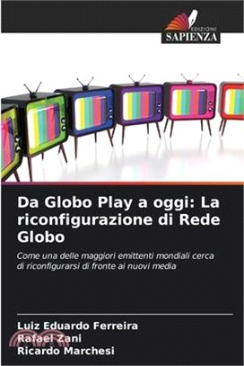 Da Globo Play a oggi: La riconfigurazione di Rede Globo