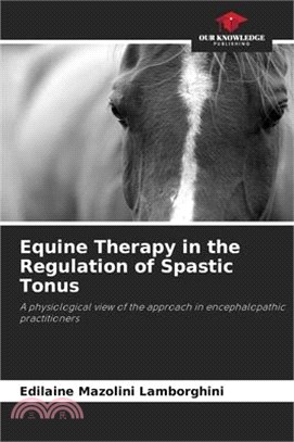 Equine Therapy in the Regulation of Spastic Tonus
