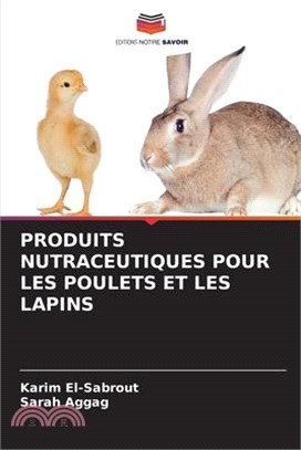 Produits Nutraceutiques Pour Les Poulets Et Les Lapins