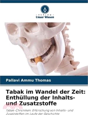 Tabak im Wandel der Zeit: Enthüllung der Inhalts- und Zusatzstoffe